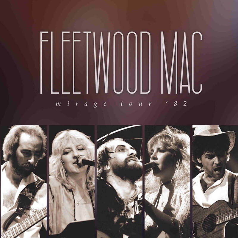 Fleetwood Mac『Mirage Tour 82』