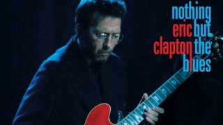 エリック・クラプトン『nothing but the blues』4/18公開決定！トレーラー・ビデオも公開