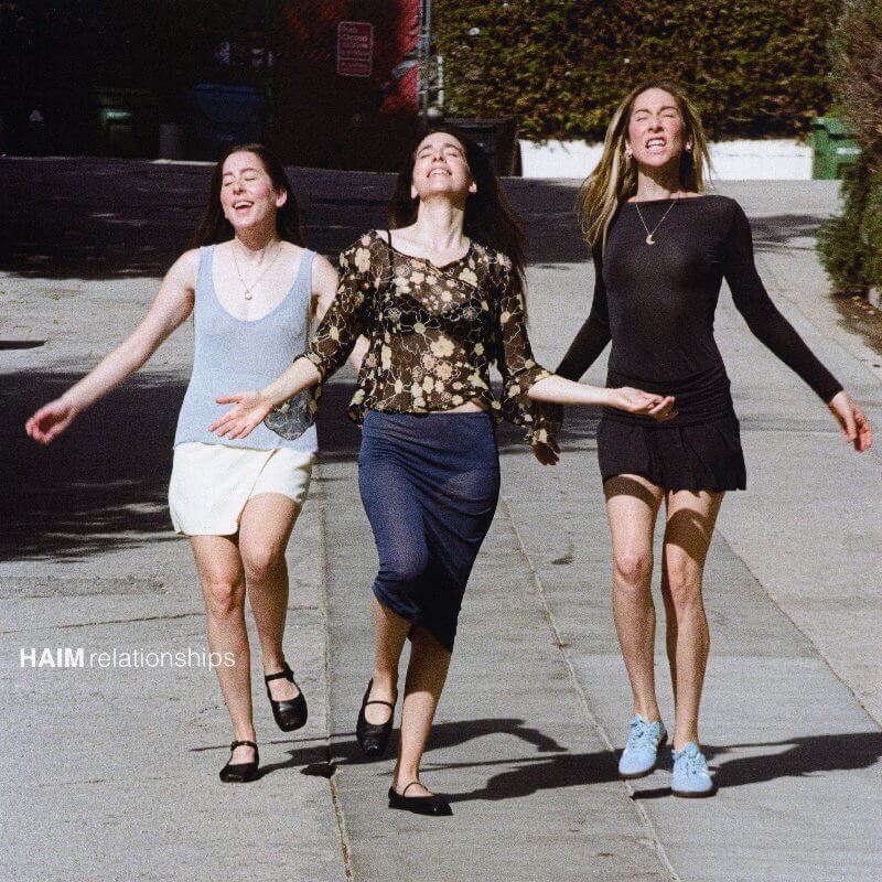 Haim「Relationships」