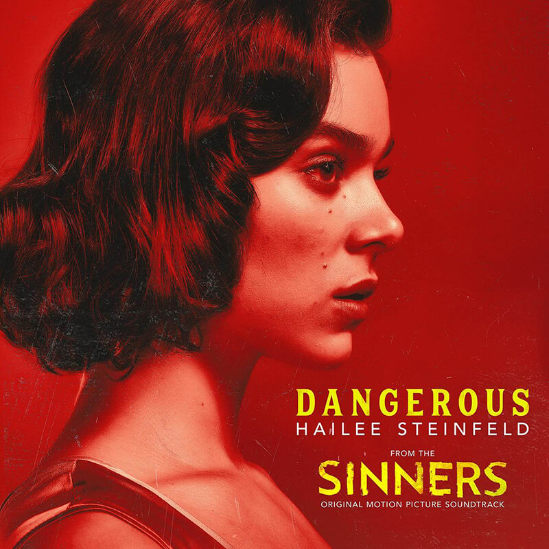 Hailee Steinfeld「Dangerous (from "Sinners" Soundtrack)」