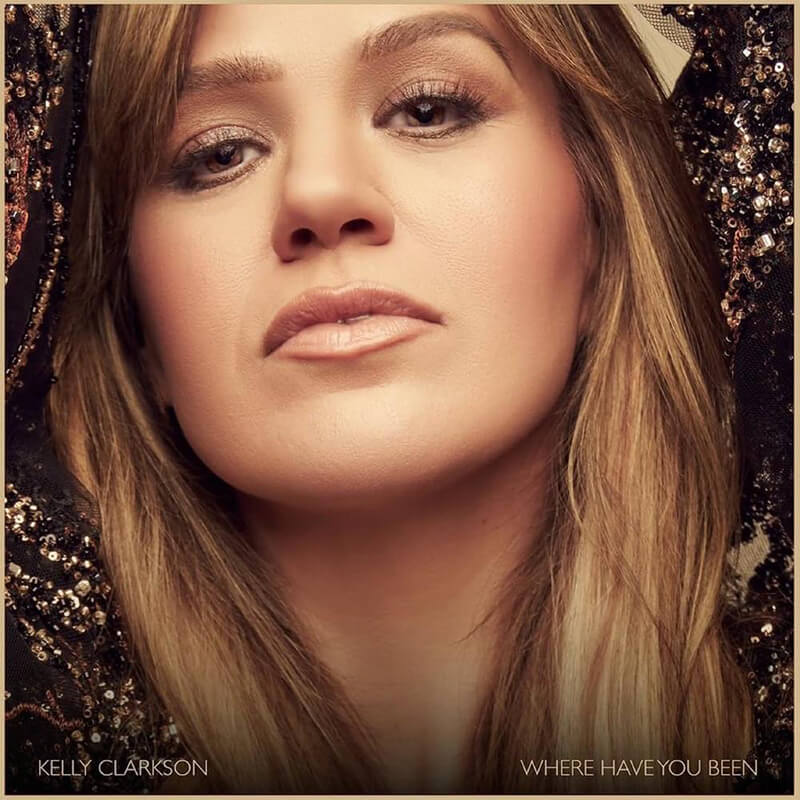 Kelly Clarkson「Where Have You Been」