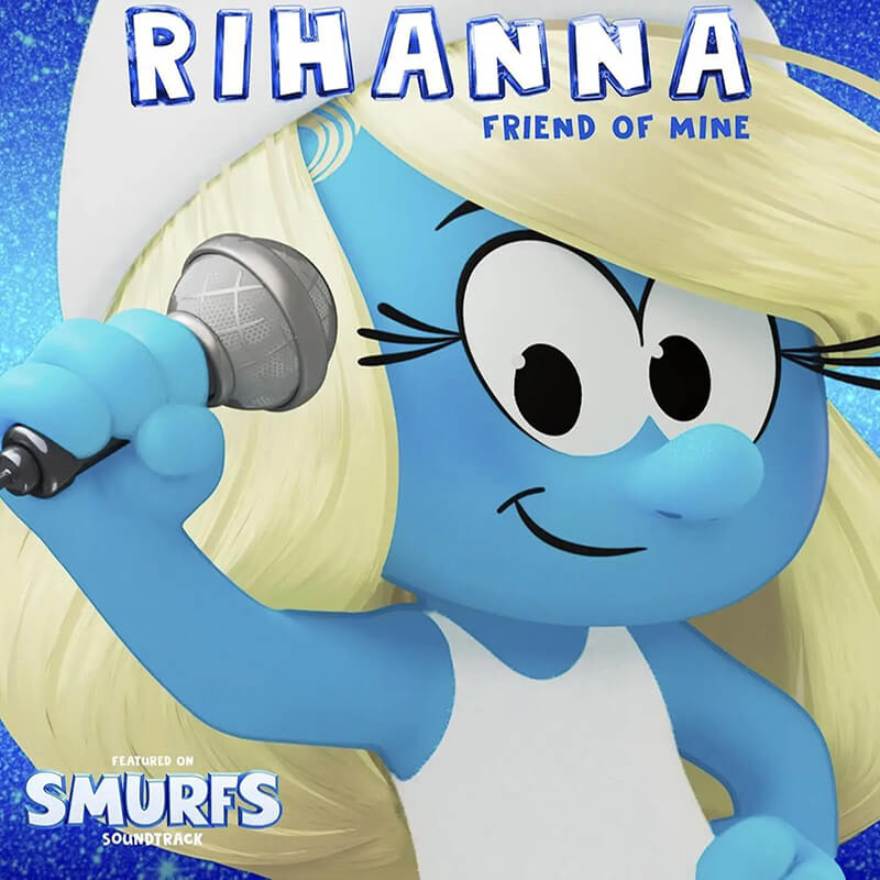 Rihanna「Friend Of Mine (from the Smurfs Movie Soundtrack)」