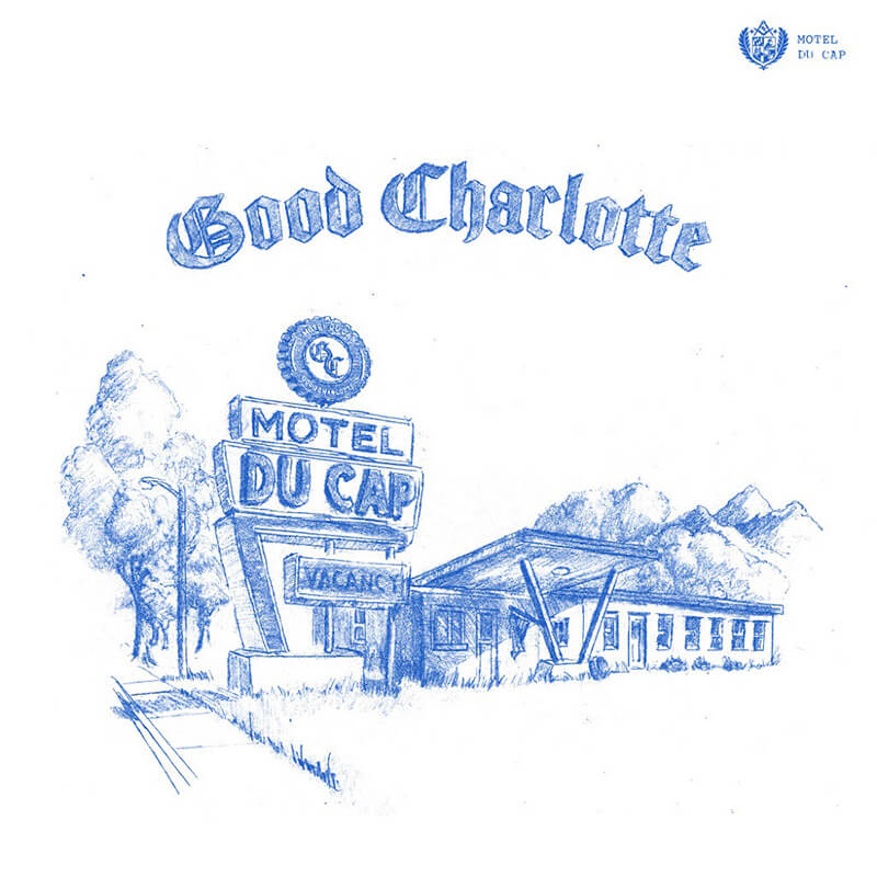 Good Charlotte『Motel Du Cap』
