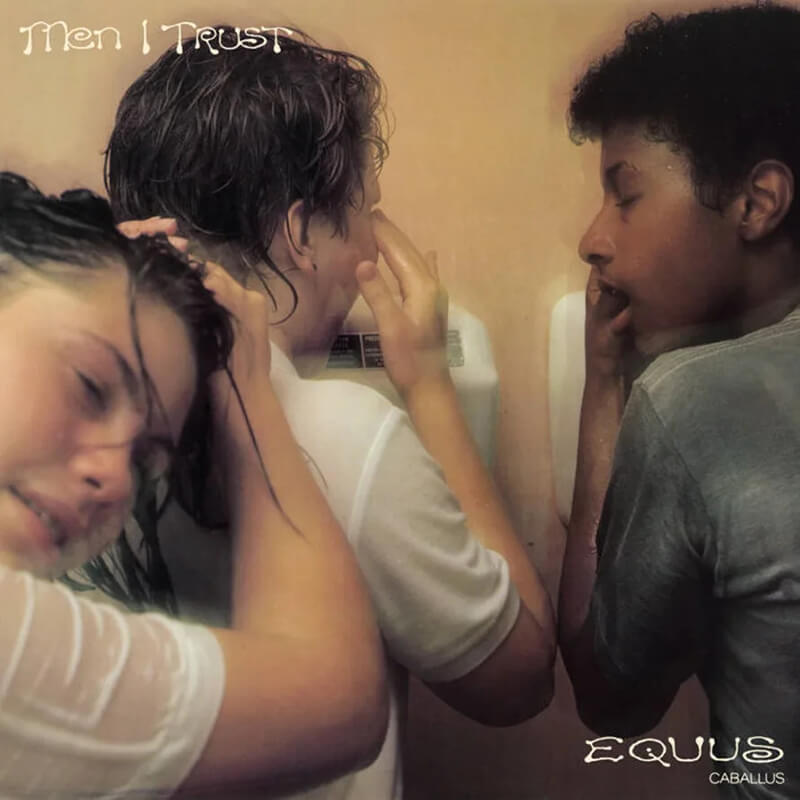 Men I Trust『Equus Caballus』