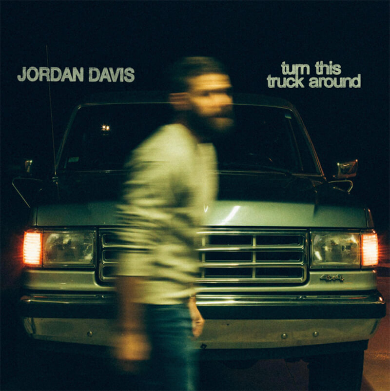 Jordan Davis「Turn This Truck Around」