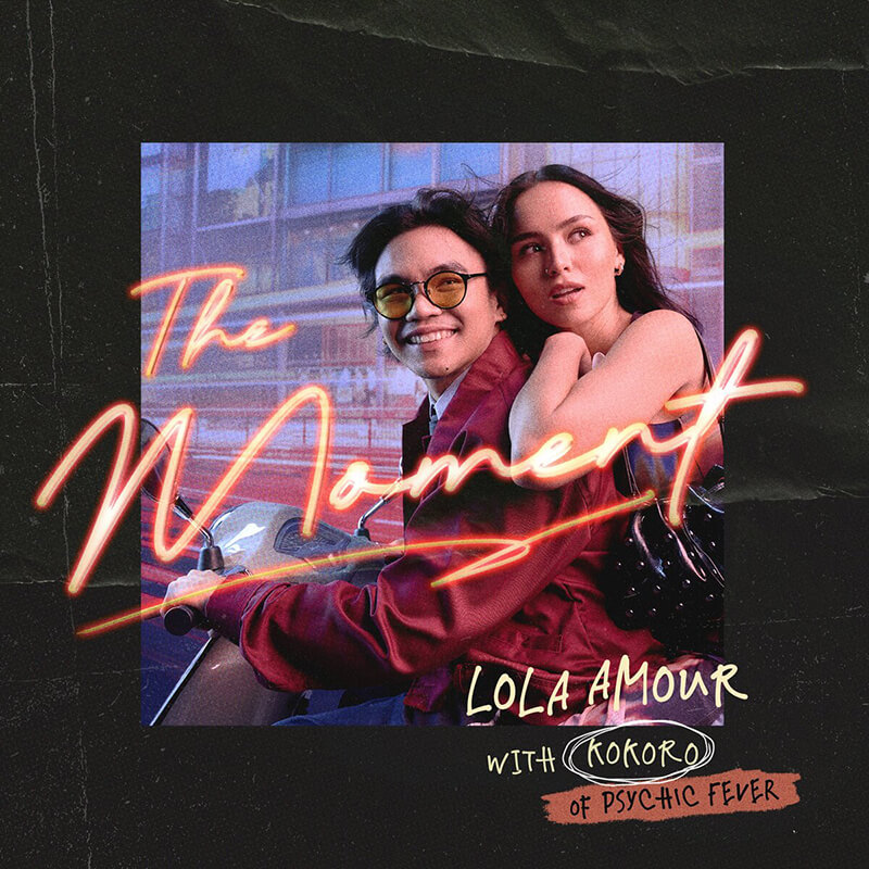 Lola Amour「The Moment (with KOKORO of PSYCHIC FEVER) 」