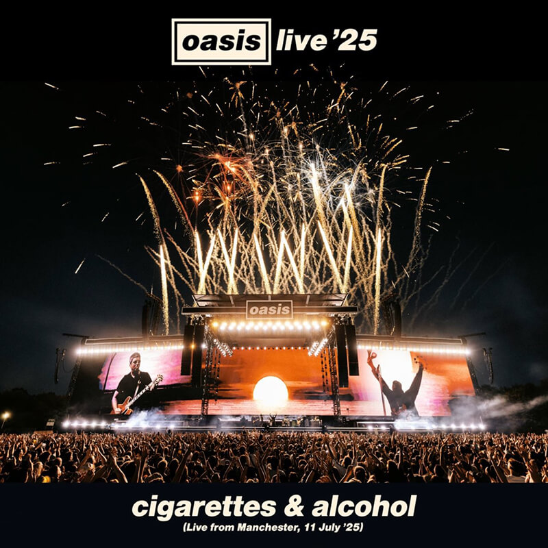 Oasis「Cigarettes & Alcohol (Live from Manchester 11 July '25)」