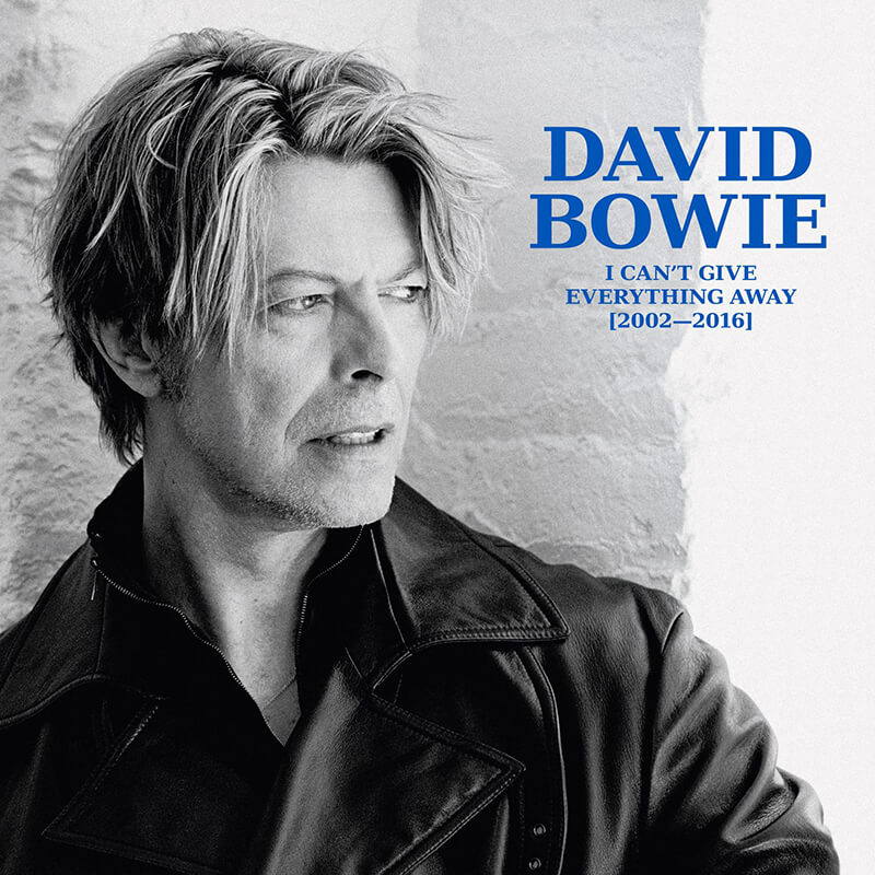 David Bowie『I Can't Give Everything Away (2002-2016)』