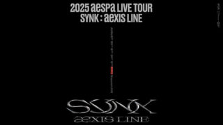 aespa、「2025 aespa LIVE TOUR -SYNK : aeXIS LINE-」8/30(土)～31(日)の2日間の模様をBeyond LIVEで配信が決定