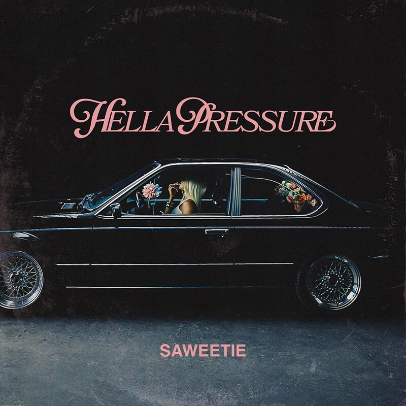 Saweetie『HELLA PRESSURE』