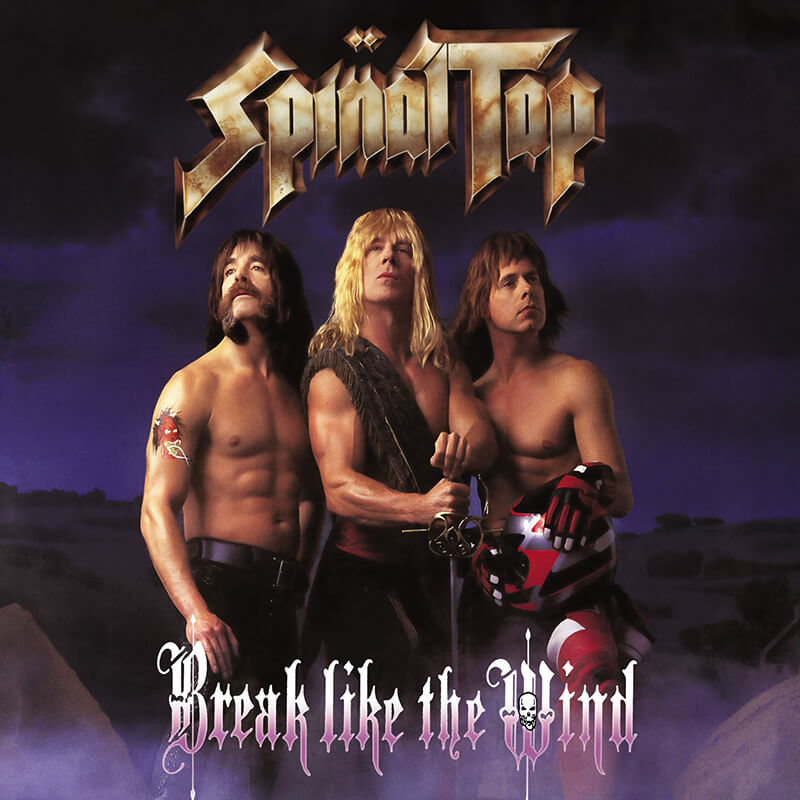 Spinal Tap『BREAK LIKE THE WIND』