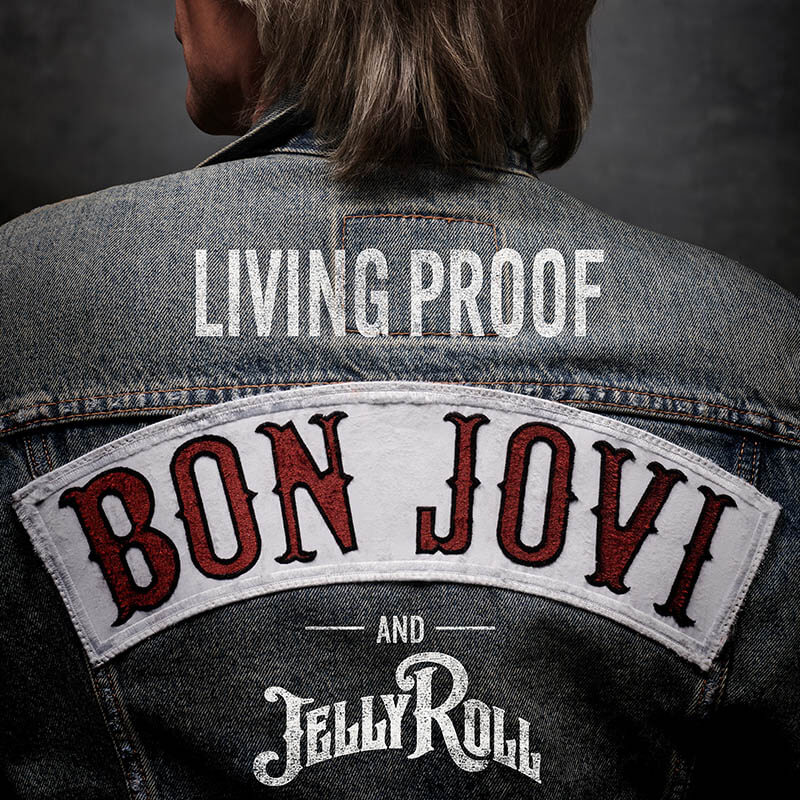 Bon Jovi「Living Proof (with Jelly Roll)」