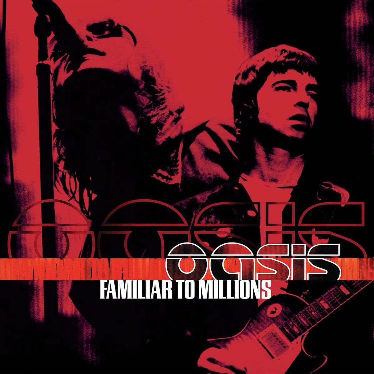 Oasis『Familiar To Millions』