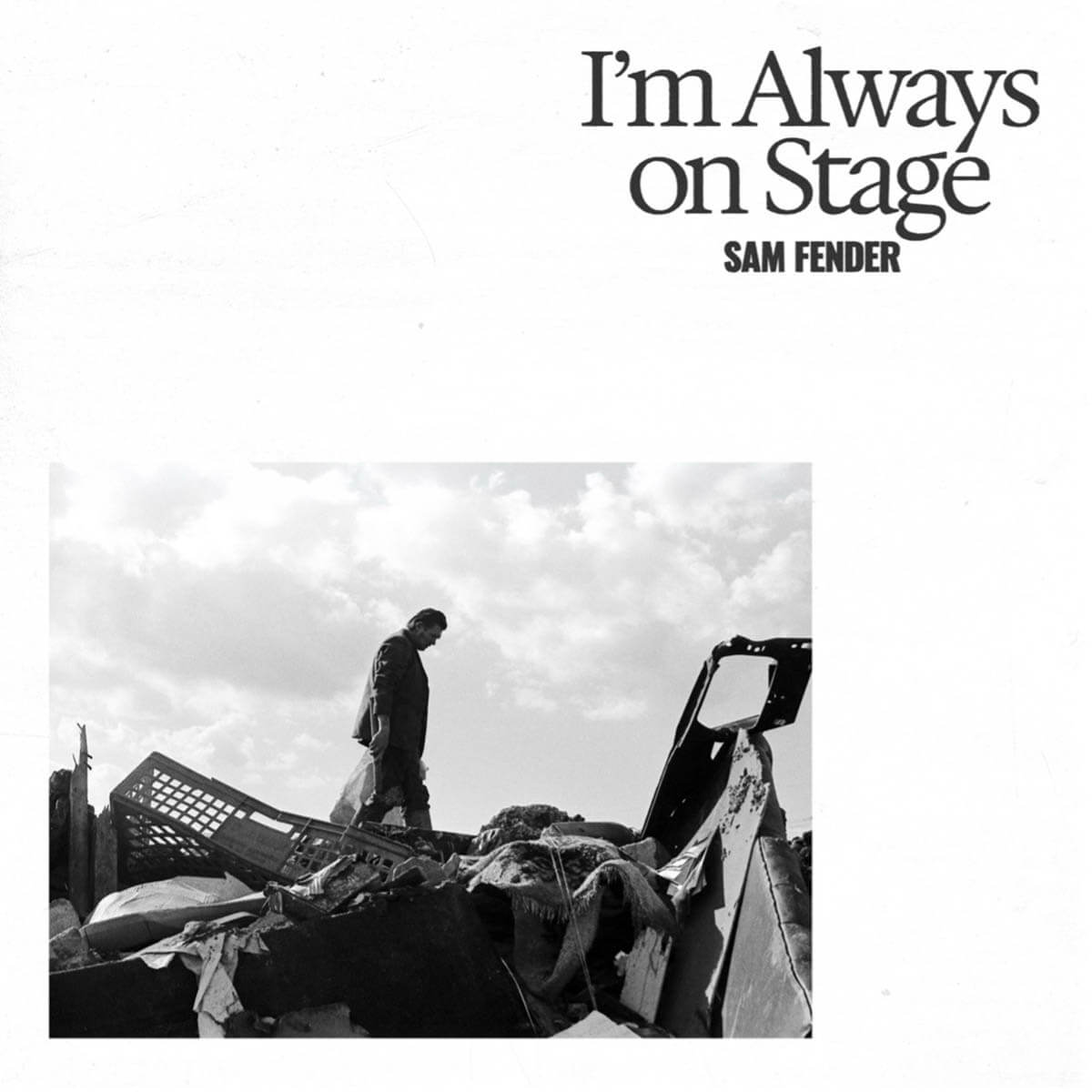 Sam Fender「I'm Always on Stage」