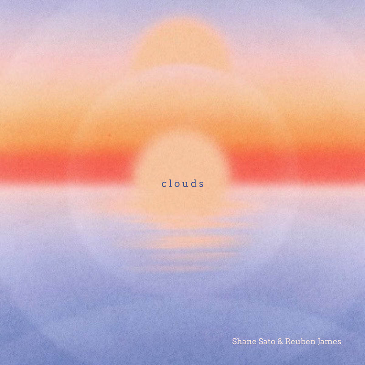 Shane Sato, Reuben James「Clouds」
